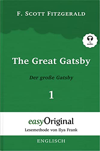 The Great Gatsby / Der große Gatsby - Teil 1 (mit kostenlosem Audio-Download-Link): Lesemethode von Ilya Frank - Ungekürzter Originaltext - Englisch ... Lesen lernen, auffrischen und perfektionieren von easyOriginal